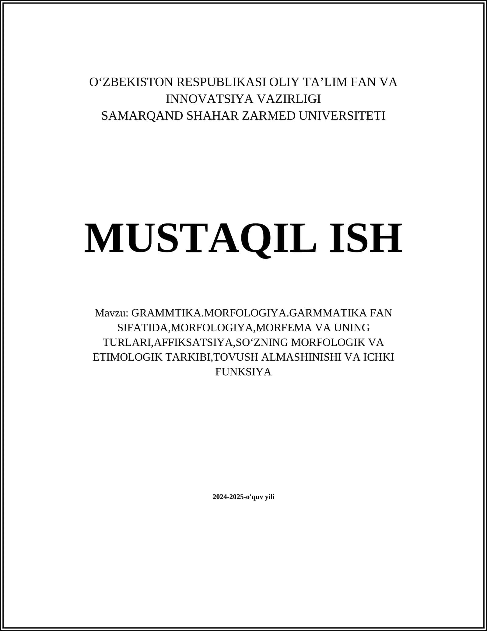 GRAMMTIKA.MORFOLOGIYA.GARMMATIKA FAN SIFATIDA,MORFOLOGIYA,MORFEMA VA UNING TURLARI,AFFIKSATSIYA,SOʻZNING MORFOLOGIK VA ETIMOLOGIK TARKIBI,TOVUSH ALMASHINISHI VA ICHKI FUNKSIYA 1