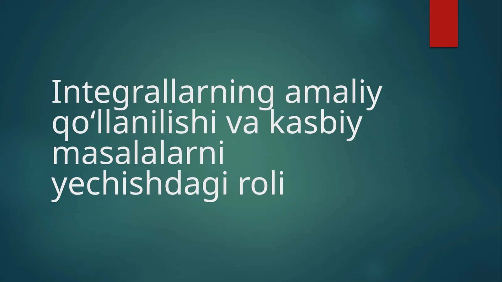 Integrallarning amaliy qo‘llanilishi 1