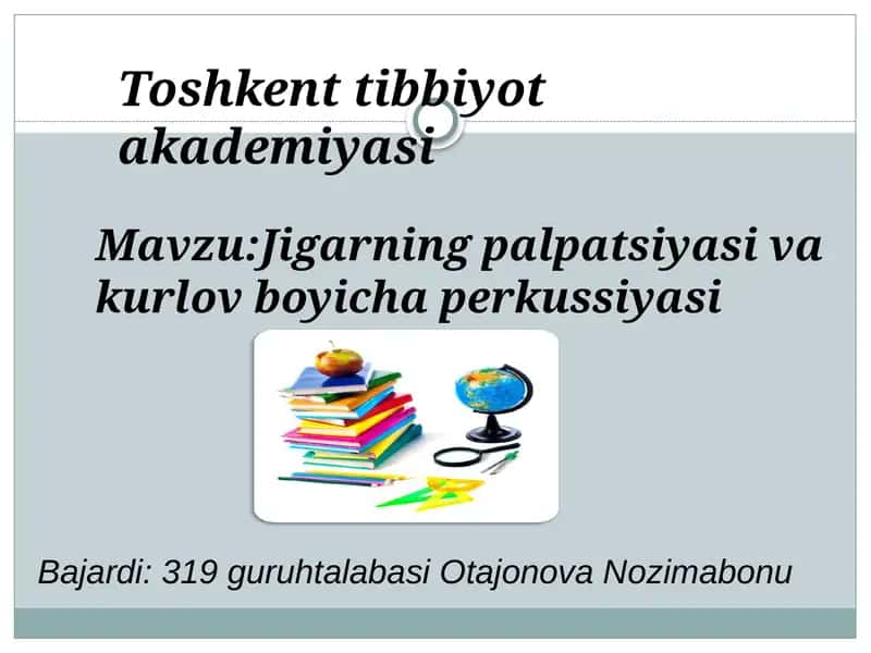 Jigarning palpatsiyasi va kurlov boyicha perkussiyasi 1