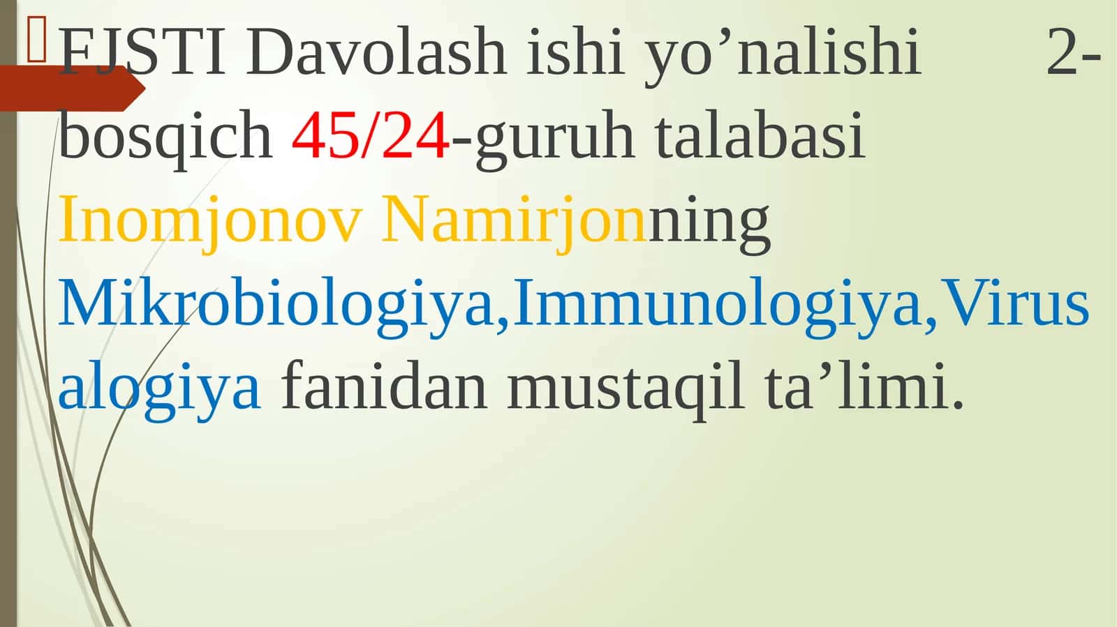 Inomjonov Namirjonning Mikrobiologiya, Immunologiya, Virusalogiya fanidan mustaqil ta’limi 1