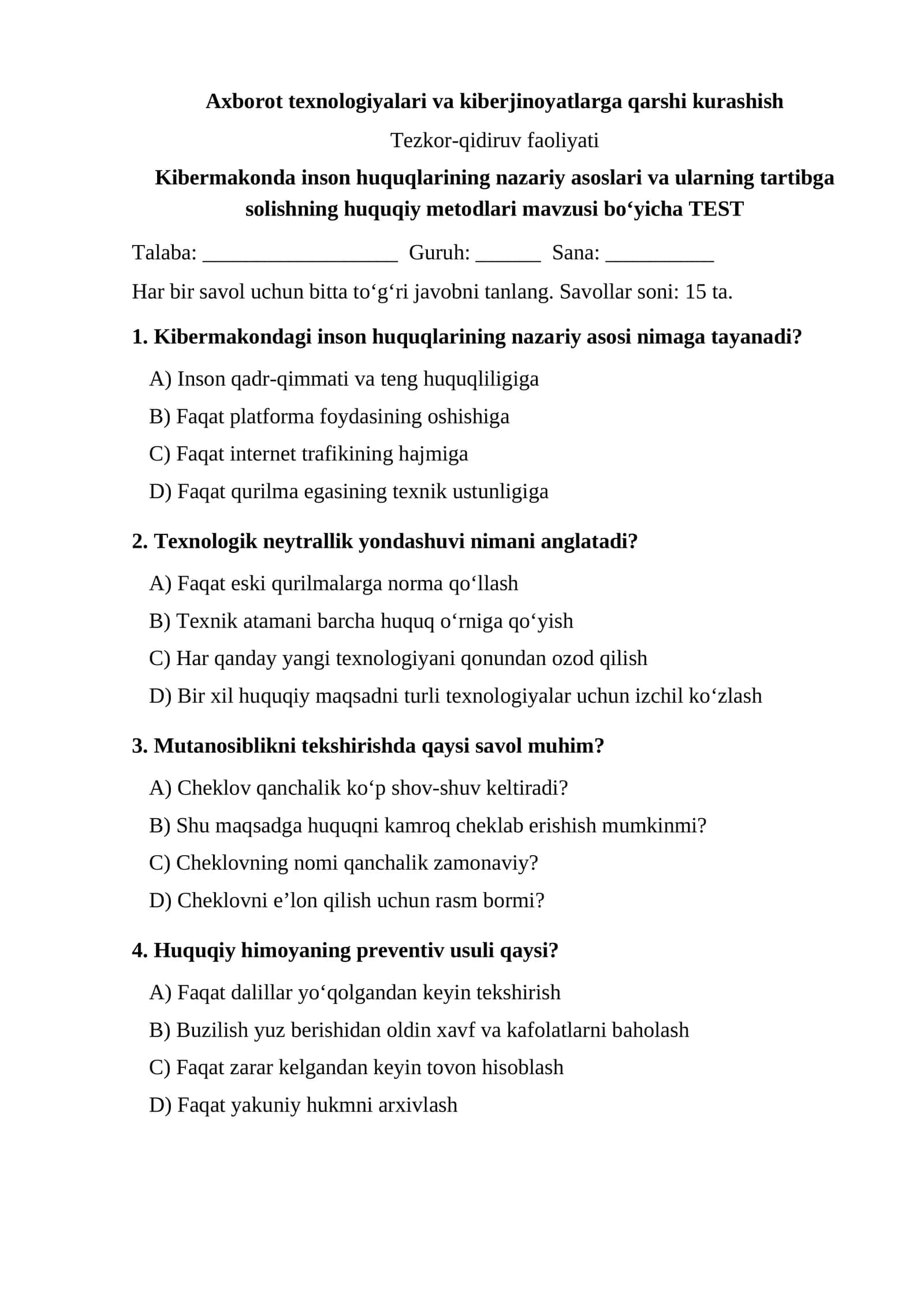 Kibermakonda inson huquqlarining nazariy asoslari va ularning tartibga solishning huquqiy metodlari mavzusi bo‘yicha TEST 1