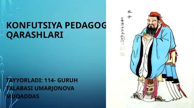 KONFUTSIYA PEDAGOGIK QARASHLARI 1
