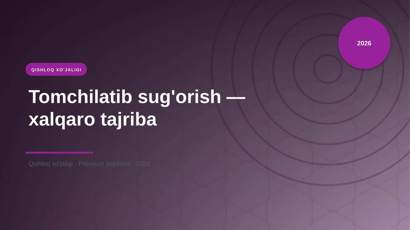 Tomchilatib sug'orish — xalqaro tajriba 1