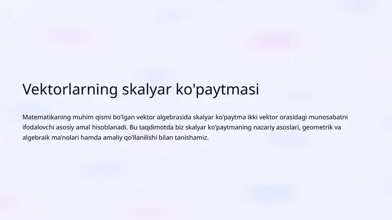 Vektorlarning skalyar ko'paytmasi 1