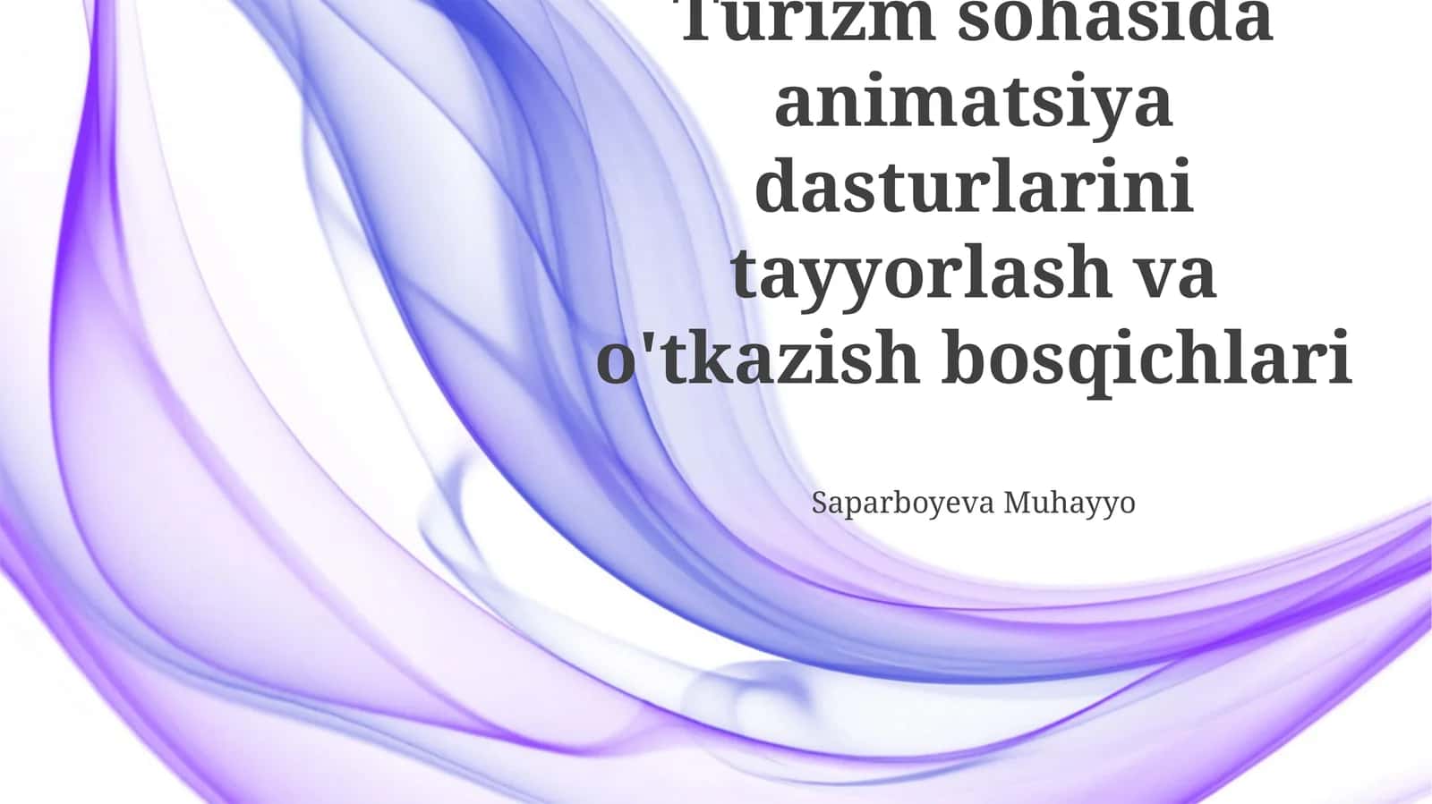 Turizm sohasida animatsiya dasturlarini tayyorlash va o'tkazish bosqichlari 1