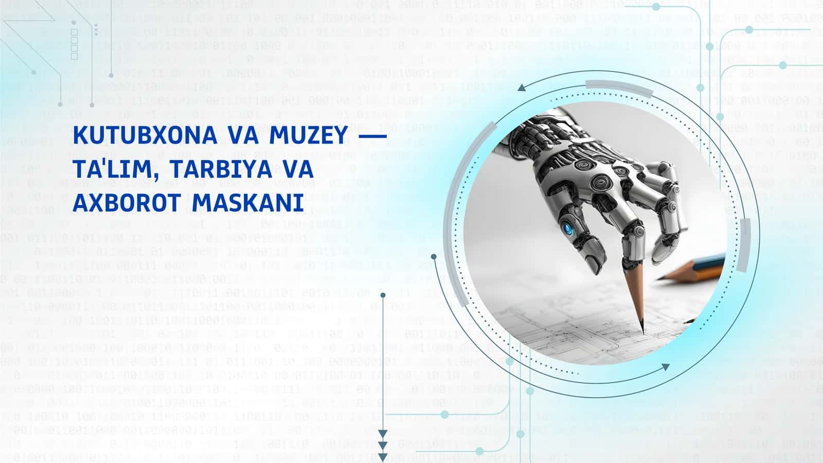 Kutubxona va muzeylar ta'lim, tarbiya va axborot olish uchun muhim maskanlar 1