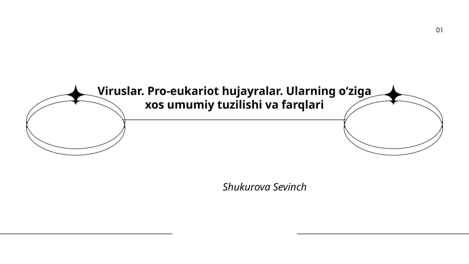 Viruslar. Pro-eukariot hujayralar. Ularning oʻziga xos umumiy tuzilishi va farqlari 1