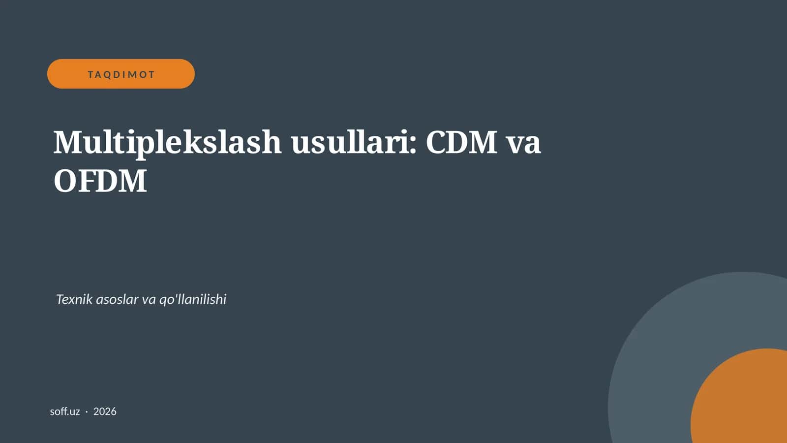 Multiplekslash usullari: CDM va OFDM 1