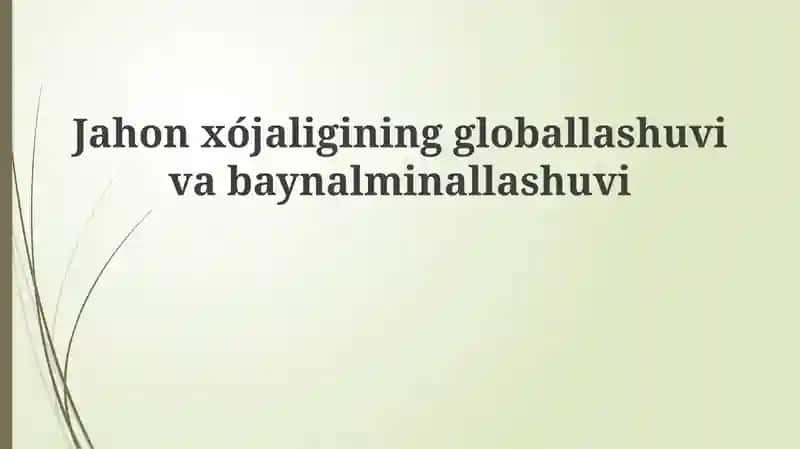 Globallashuv: Ta'rif, o'lchovlar va omillar 1
