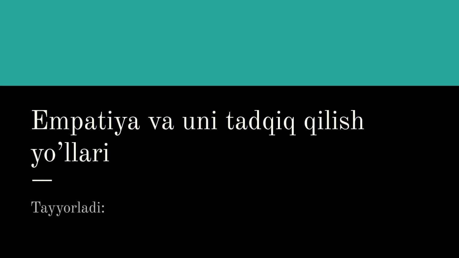 Empatiya va uni tadqiq qilish yo’llari 1