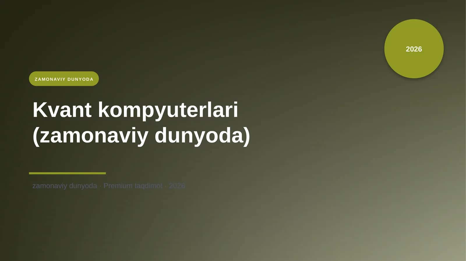 Kvant kompyuterlari (zamonaviy dunyoda) 1