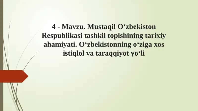 Mustaqil O‘zbekiston Respublikasi tashkil topishining tarixiy ahamiyati 1