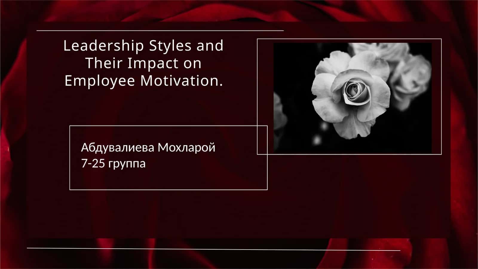 Leadership Styles and Their Impact on Employee Motivation 1