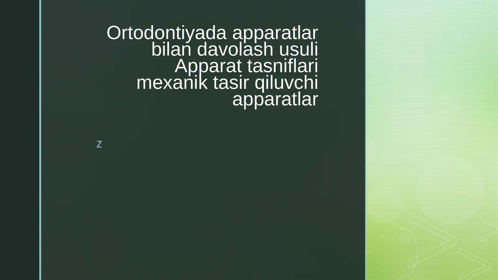 Ortodontiya da apparatlar bilan davolash usuli 1
