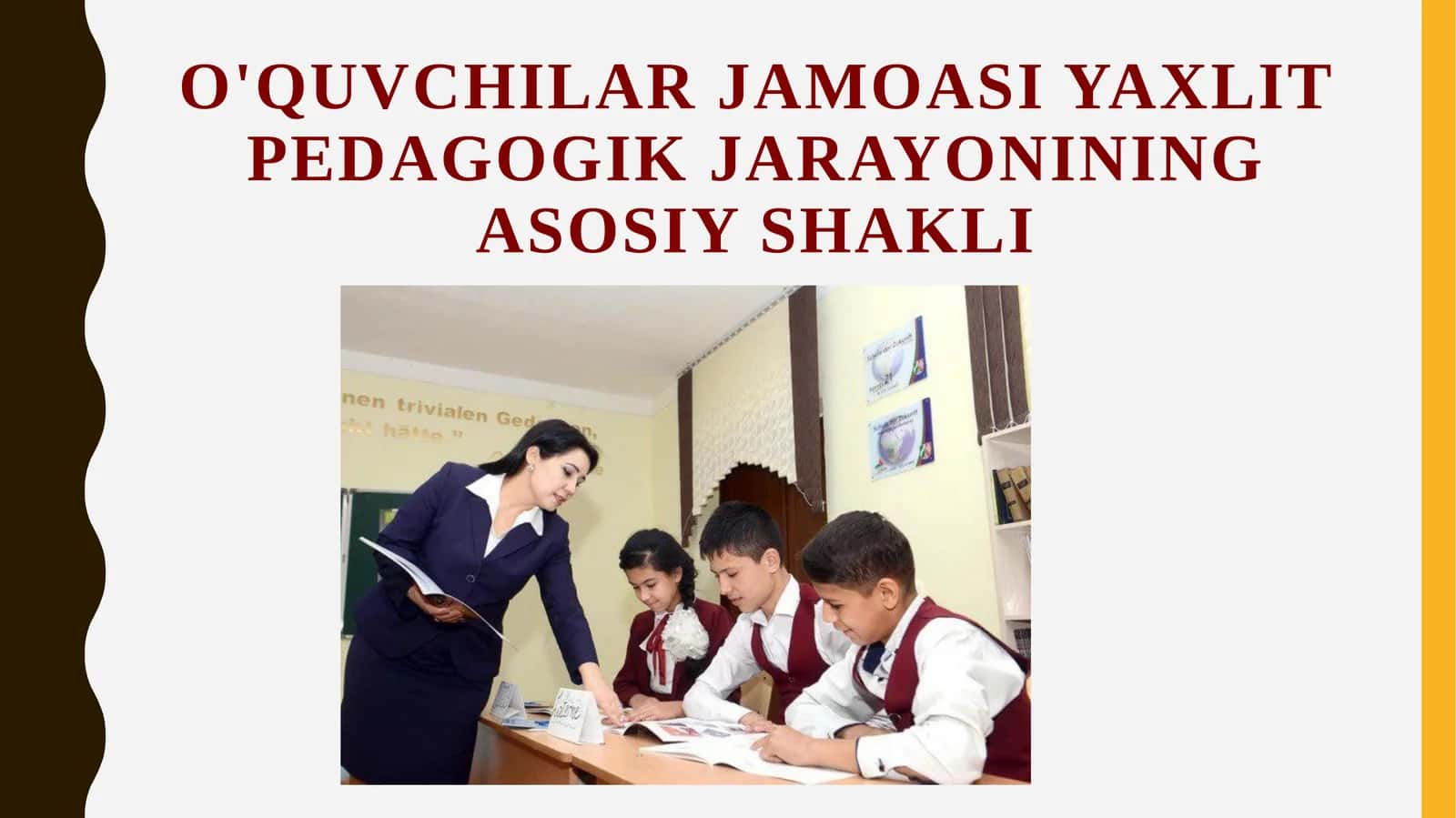 O'quvchilar jamoasi yaxlit pedagogik jarayonining asosiy shakli 1
