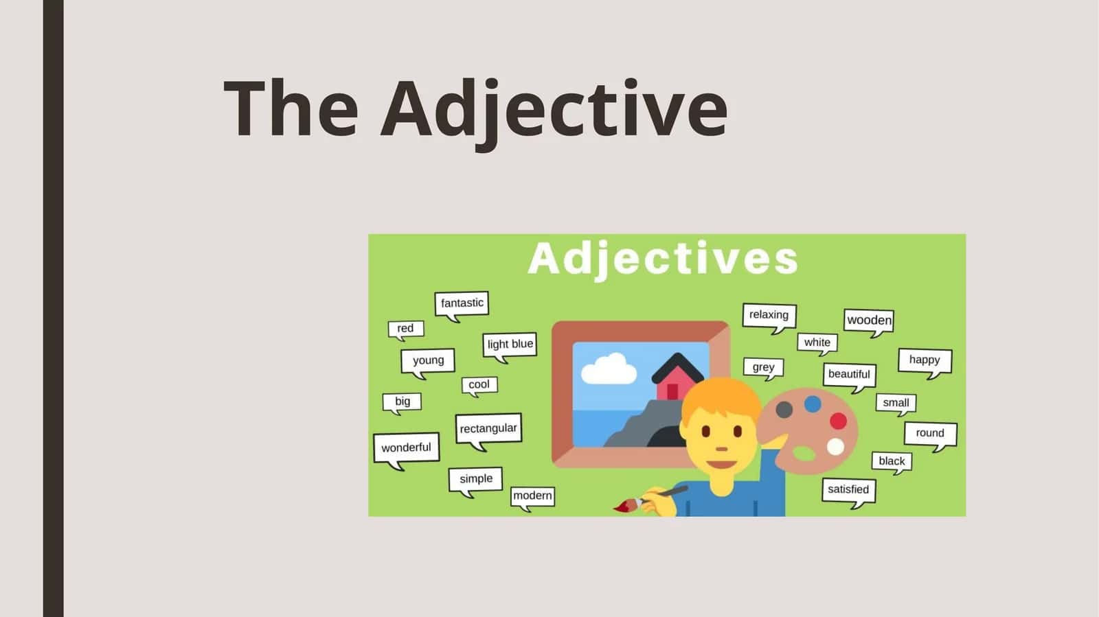 The Adjective, the adverb 1
