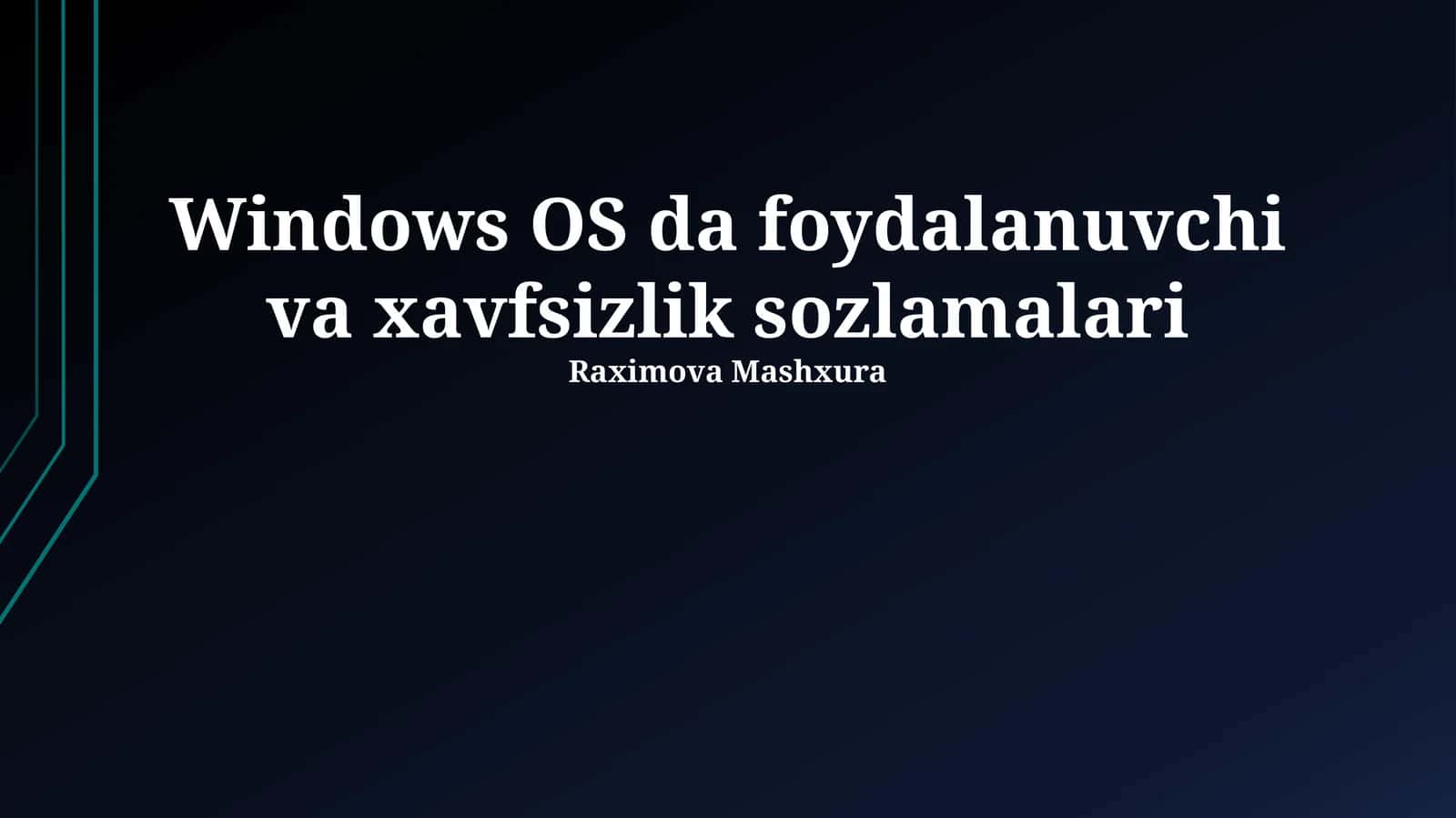 Windows OS da foydalanuvchi va xavfsizlik sozlamalari 1