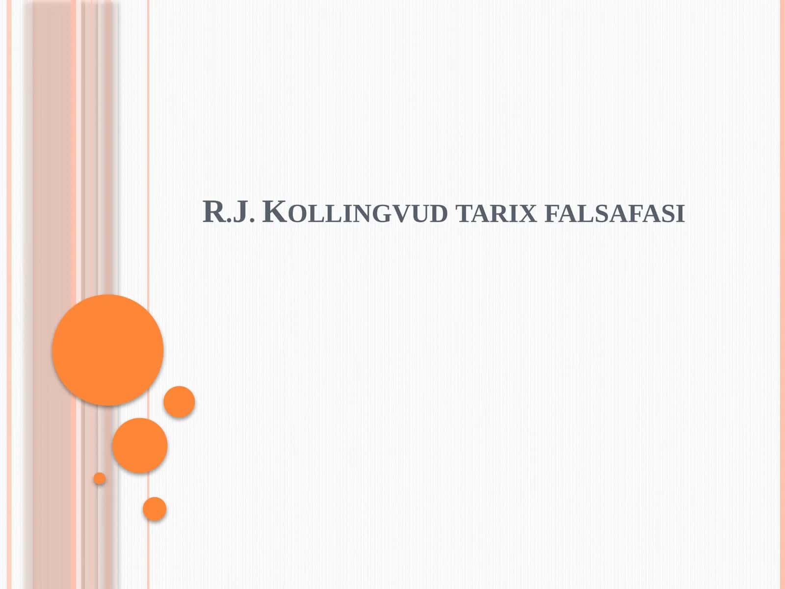 R.J. Kollingvud tarix falsafasi 1