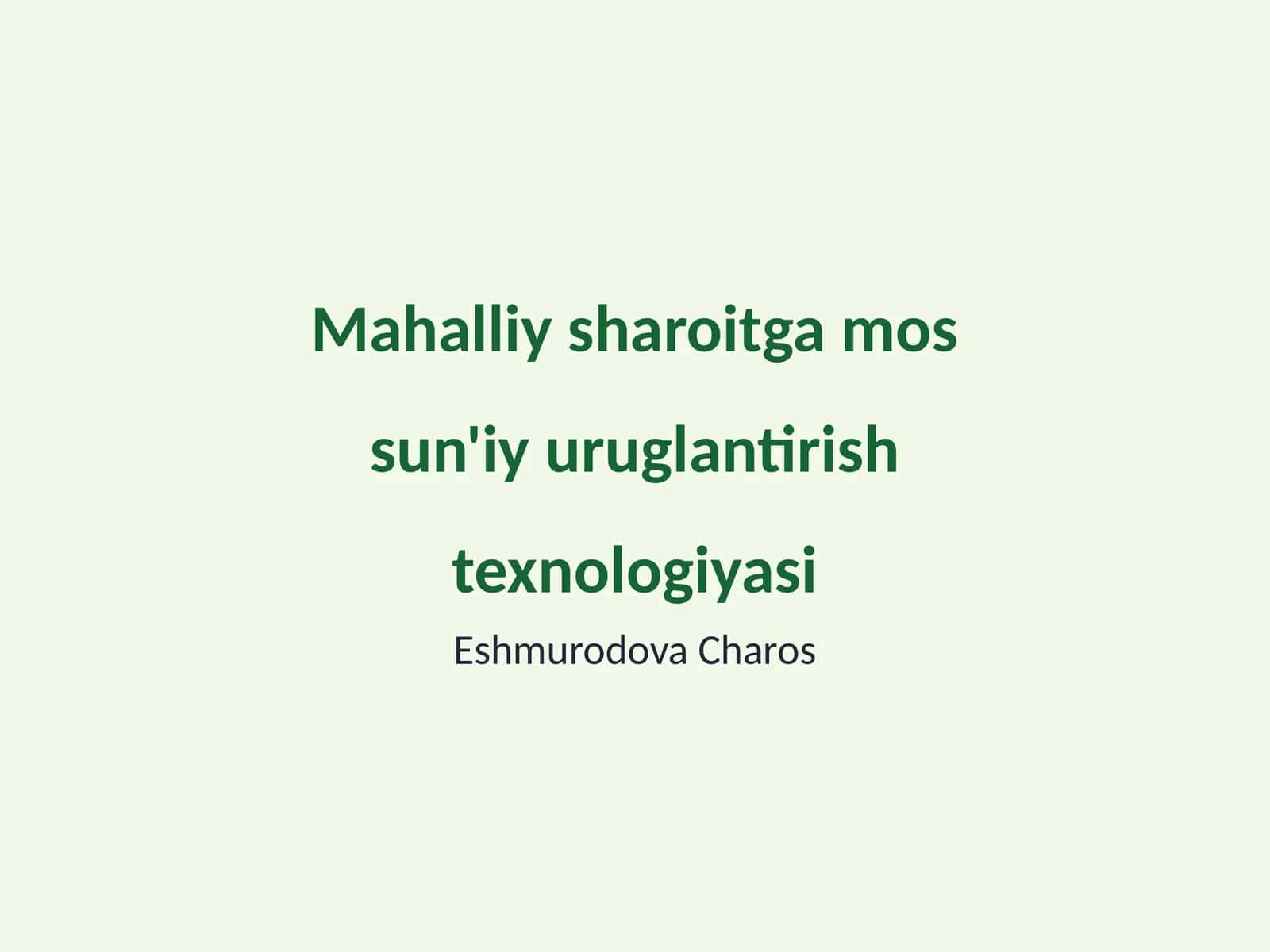 Mahalliy sharoitga mos sun'iy uruglantirish texnologiyasi 1