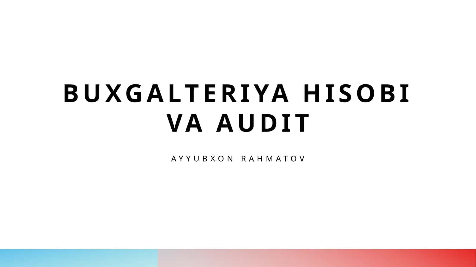 Buxgalteriya hisobi va audit 1