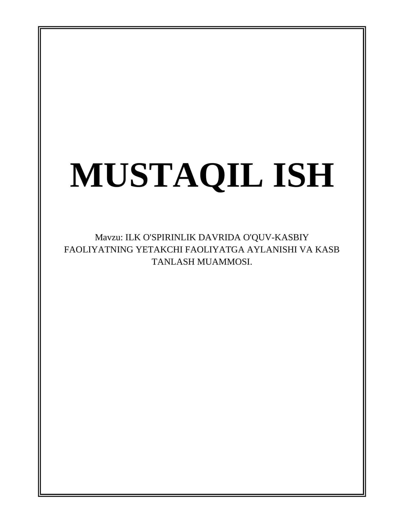 ILK O'SPIRINLIK DAVRIDA O'QUV-KASBIY FAOLIYATNING YETAKCHI FAOLIYATGA AYLANISHI VA KASB TANLASH MUAMMOSI 1