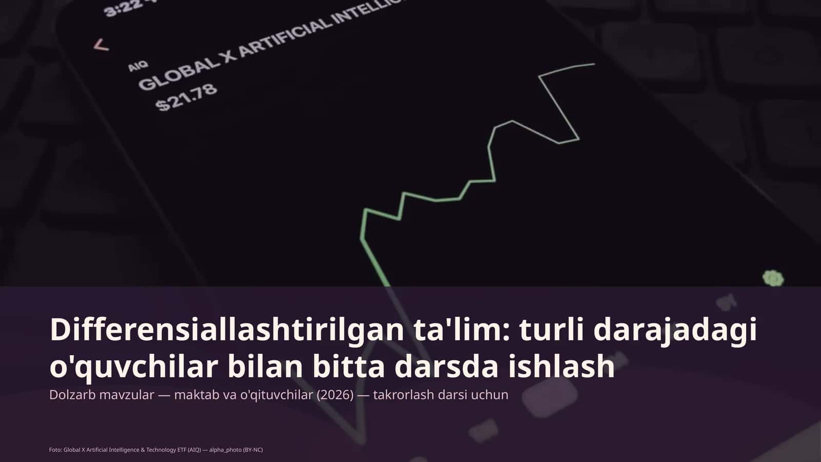 Differensiallashtirilgan ta'lim: turli darajadagi o'quvchilar bilan bitta darsda ishlash 1
