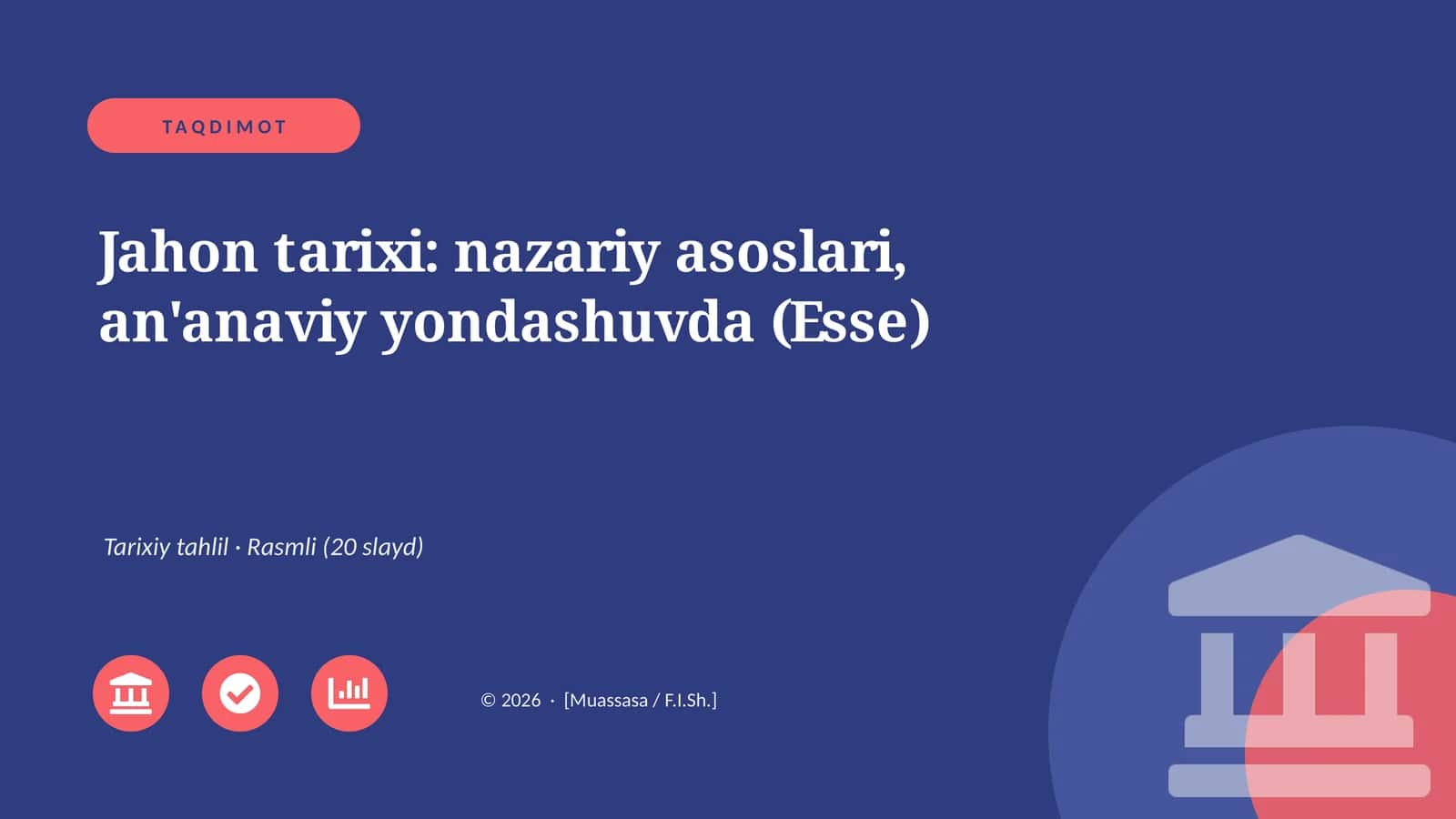 Jahon tarixi: nazariy asoslari, an'anaviy yondashuvda (Esse) 1