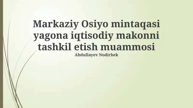 Markaziy Osiyo mintaqasi yagona iqtisodiy makonni tashkil etish muammosi 1