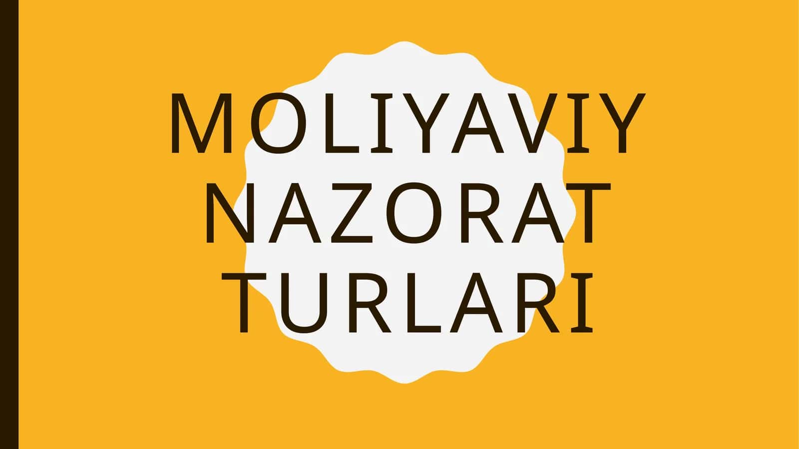 Moliyaviy nazorat turlari 1