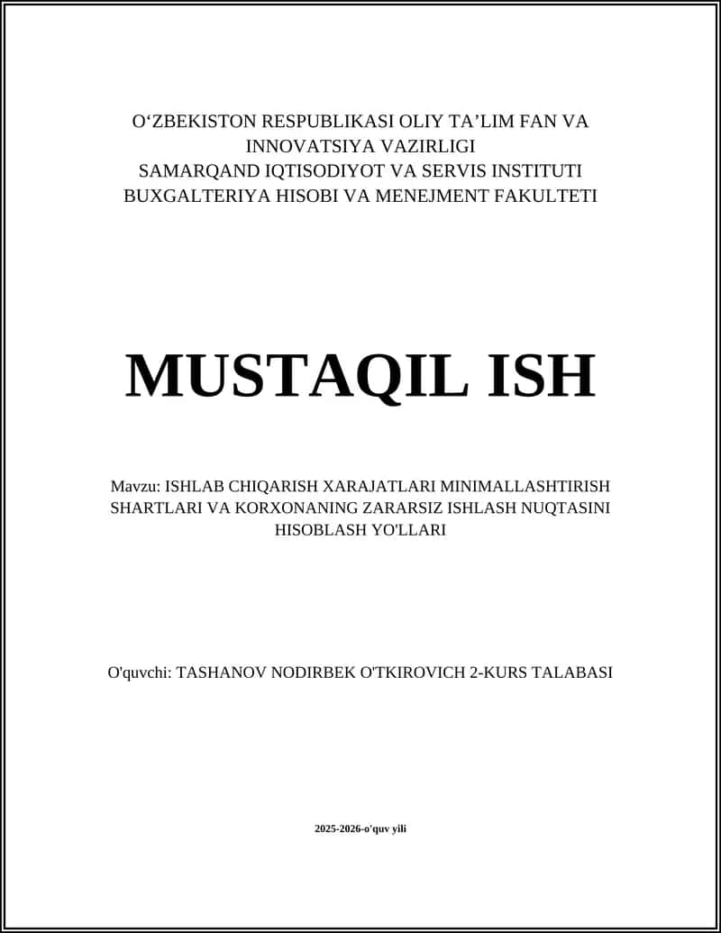 ISHLAB CHIQARISH XARAJATLARI MINIMALLASHTIRISH SHARTLARI VA KORXONANING ZARARSIZ ISHLASH NUQTASINI HISOBLASH YO'LLARI 1