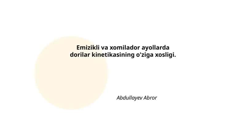 Emizikli va xomilador ayollarda dorilar kinetikasining o'ziga xosligi 1