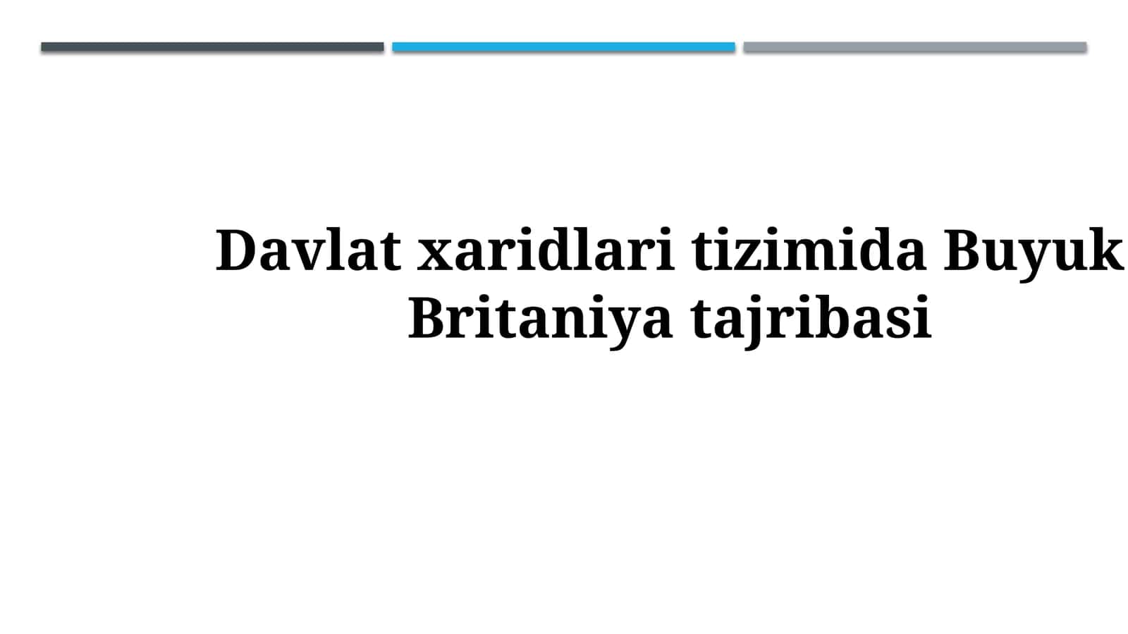 Davlat xaridlari tizimida BuyukBritaniyatajribasi 1