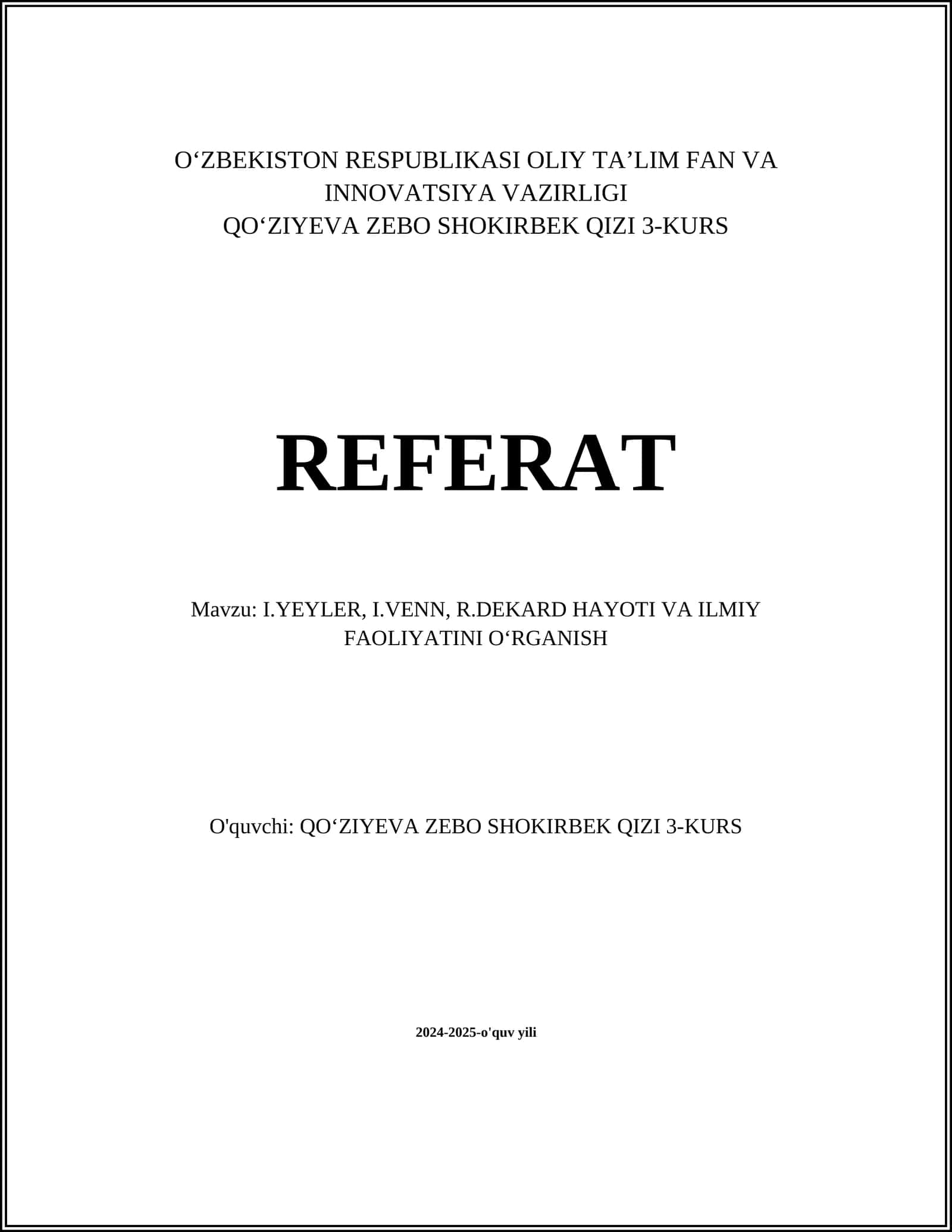 REFERAT: I.YEYLER, I.VENN, R.DEKARD HAYOTI VA ILMIY FAOLIYATINI OʻRGANISH 1