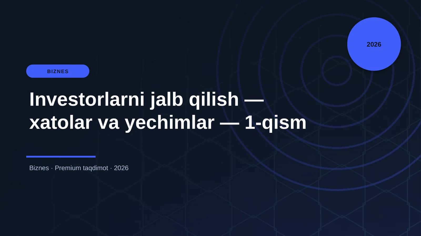 Investorlarni jalb qilish — xatolar va yechimlar — 1-qism 1