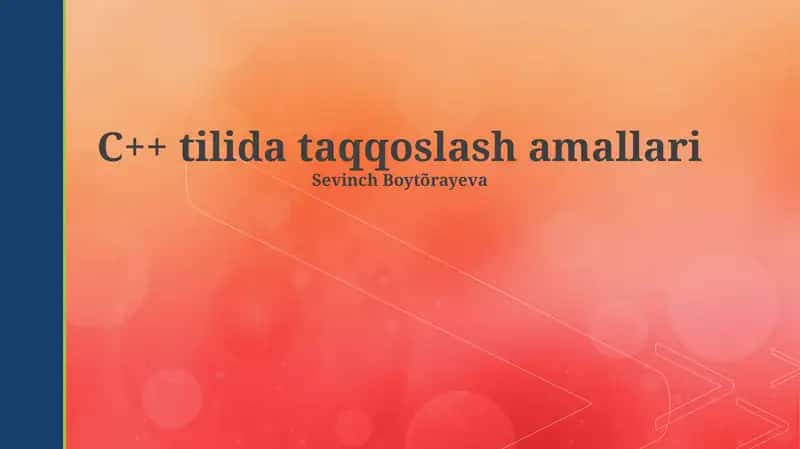 C++ tilida taqqoslash amallari 1