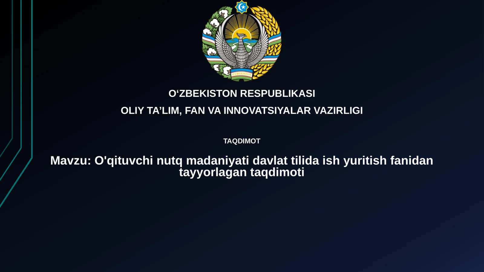 O'qituvchi nutq madaniyatida davlat tilida ish yuritish fanidan tayyorlagan taqdimoti 1