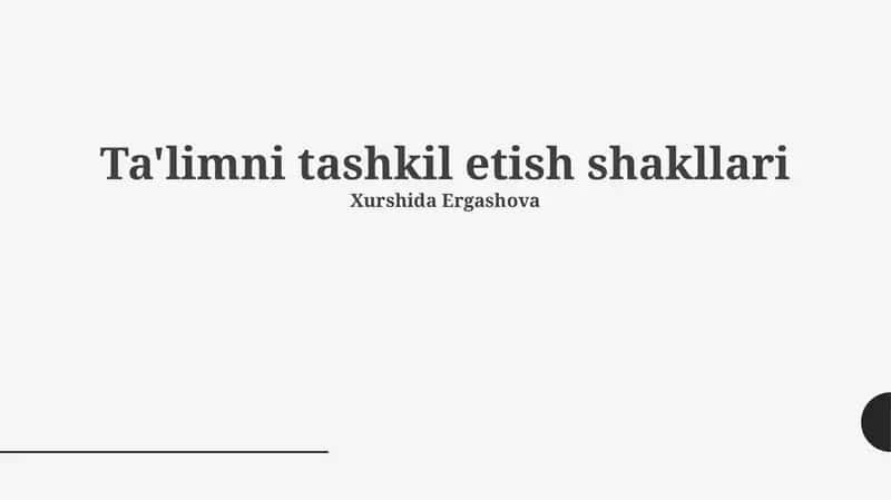 Ta'limni tashkil etish shakllari 1