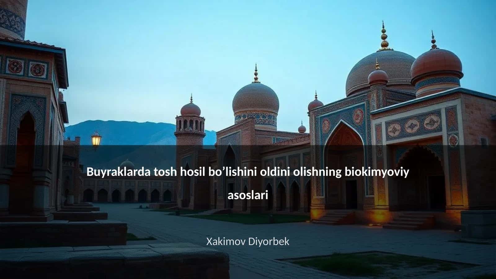 Buyraklarda tosh hosil bo’lishini oldini olishning biokimyoviy asoslari 1