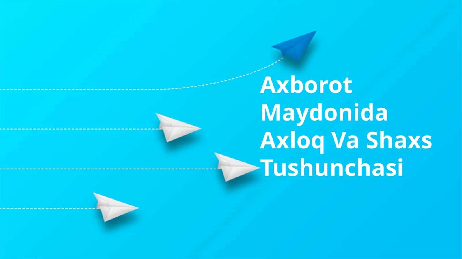 Axborot Maydonida Axloq Va Shaxs Tushunchasi 1