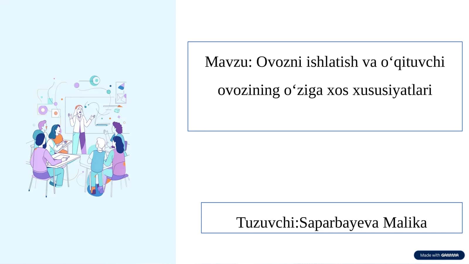 Ovozni ishlatish va o‘qituvchi ovozining o‘zigaxos xususiyatlari 1
