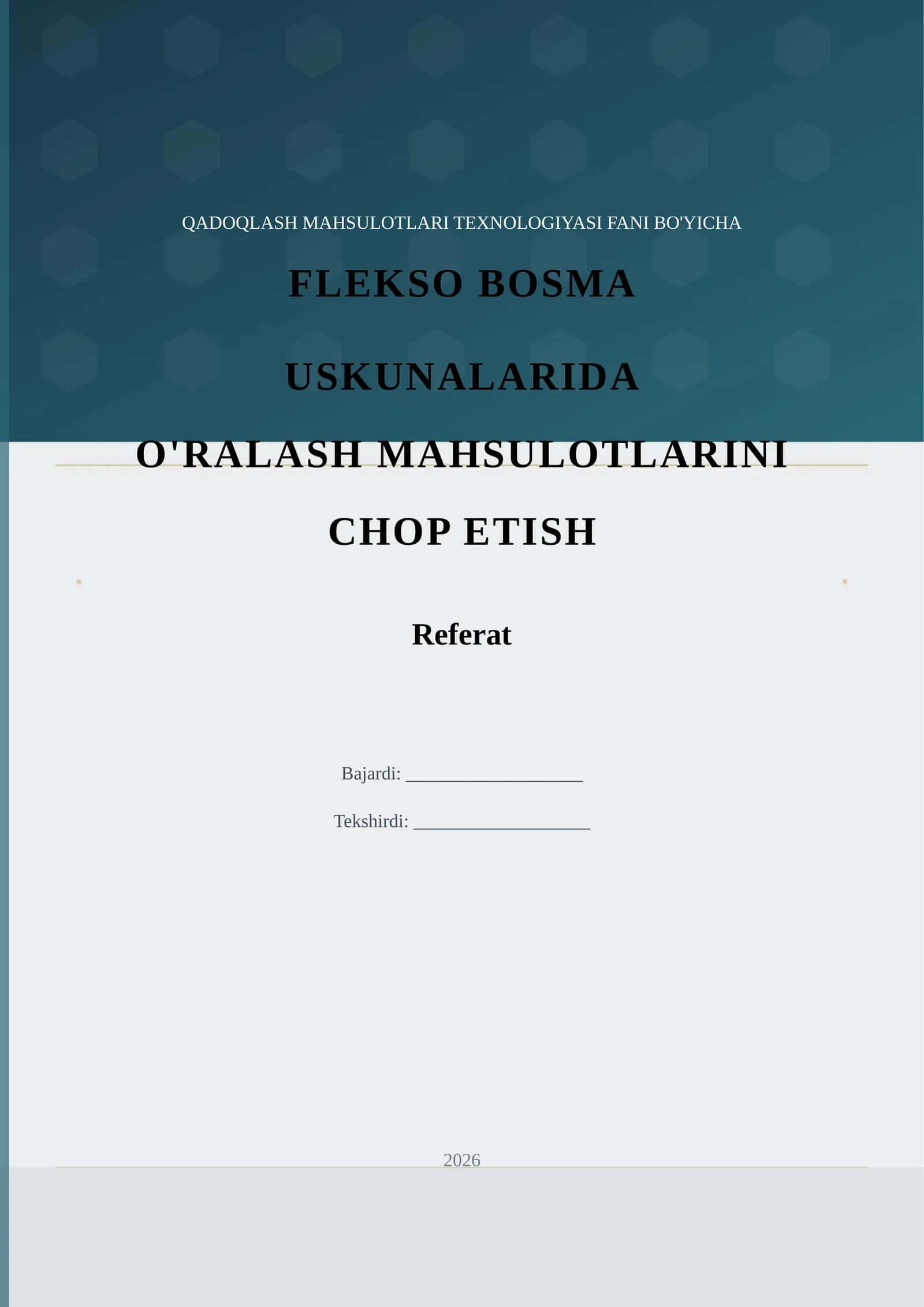QADOQLASH MAHSULOTLARI TEXNOLOGIYASI FANI BO'YICHA FLEKSO BOSMA USKUNALARIDA O'RALASH MAHSULOTLARINI CHOP ETISH Referat 1