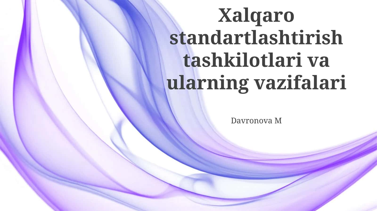 Xalqaro standartlashtirish tashkilotlari va ularning vazifalari 1