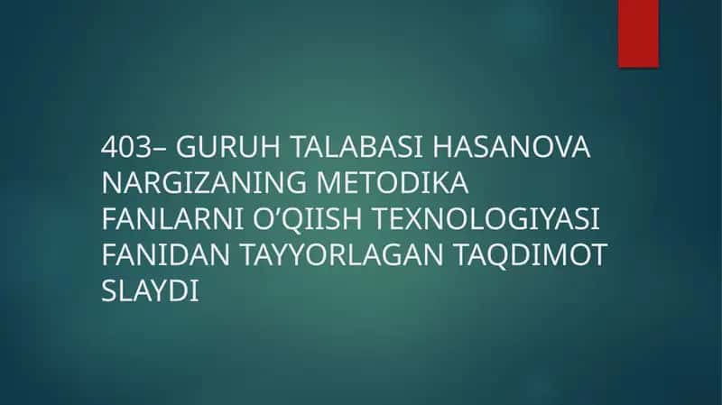 Metodika Fanlarni O’qish Texnologiyasi 1