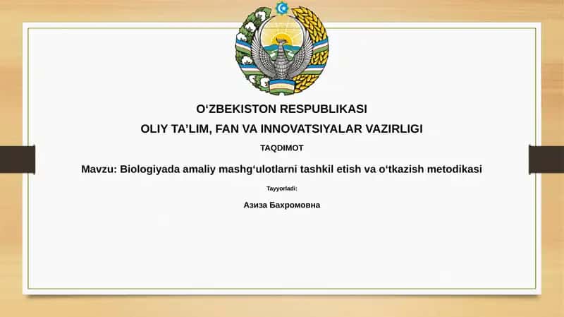 Biologiyada amaliy mashg'ulotlarni tashkil etish va o'tkazish metodologiyasi 1