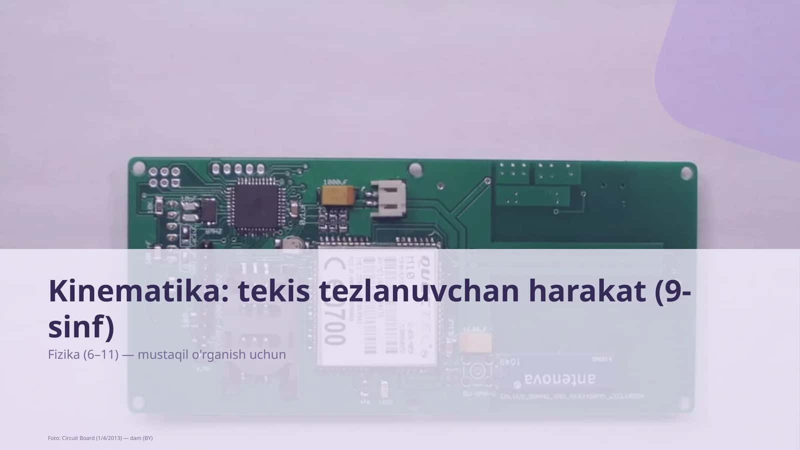 Kinematika: tekis tezlanuvchan harakat (9-sinf) 1