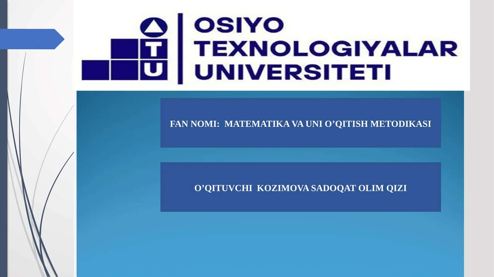 MATEMATIKA VA UNI O’QITISH METODIKASI 1
