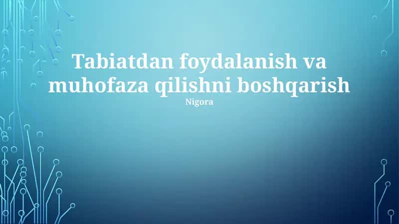 Tabiatdan foydalanish va muhofaza qilishni boshqarish 1