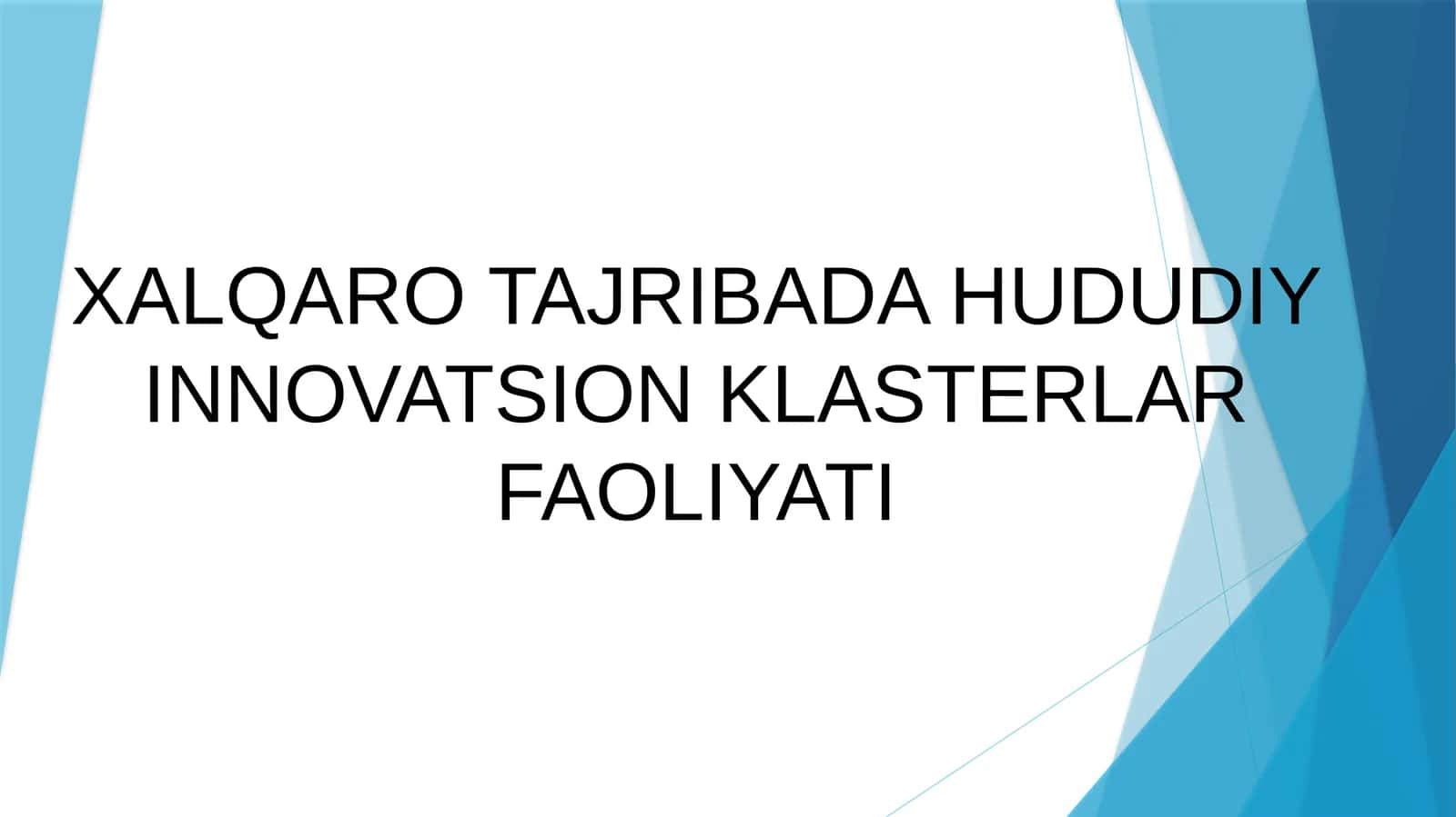 XALQARO TAJRIBADA HUDUDIY INNOVATSION KLASTERLAR FAOLIYATI 1