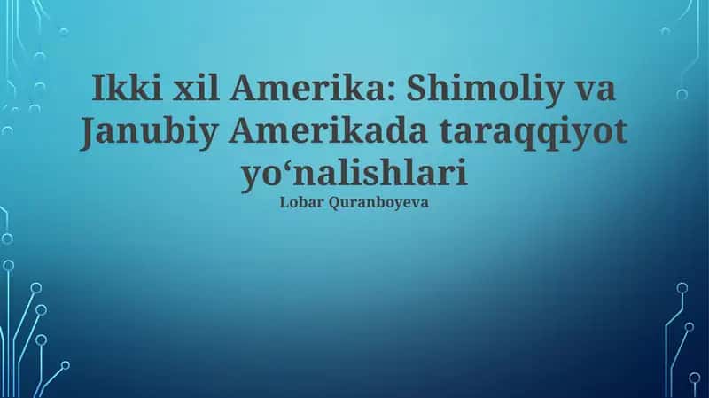 Ikki xil Amerika: Shimoliy va Janubiy Amerikada taraqqiyot yoʻnalishlari 1