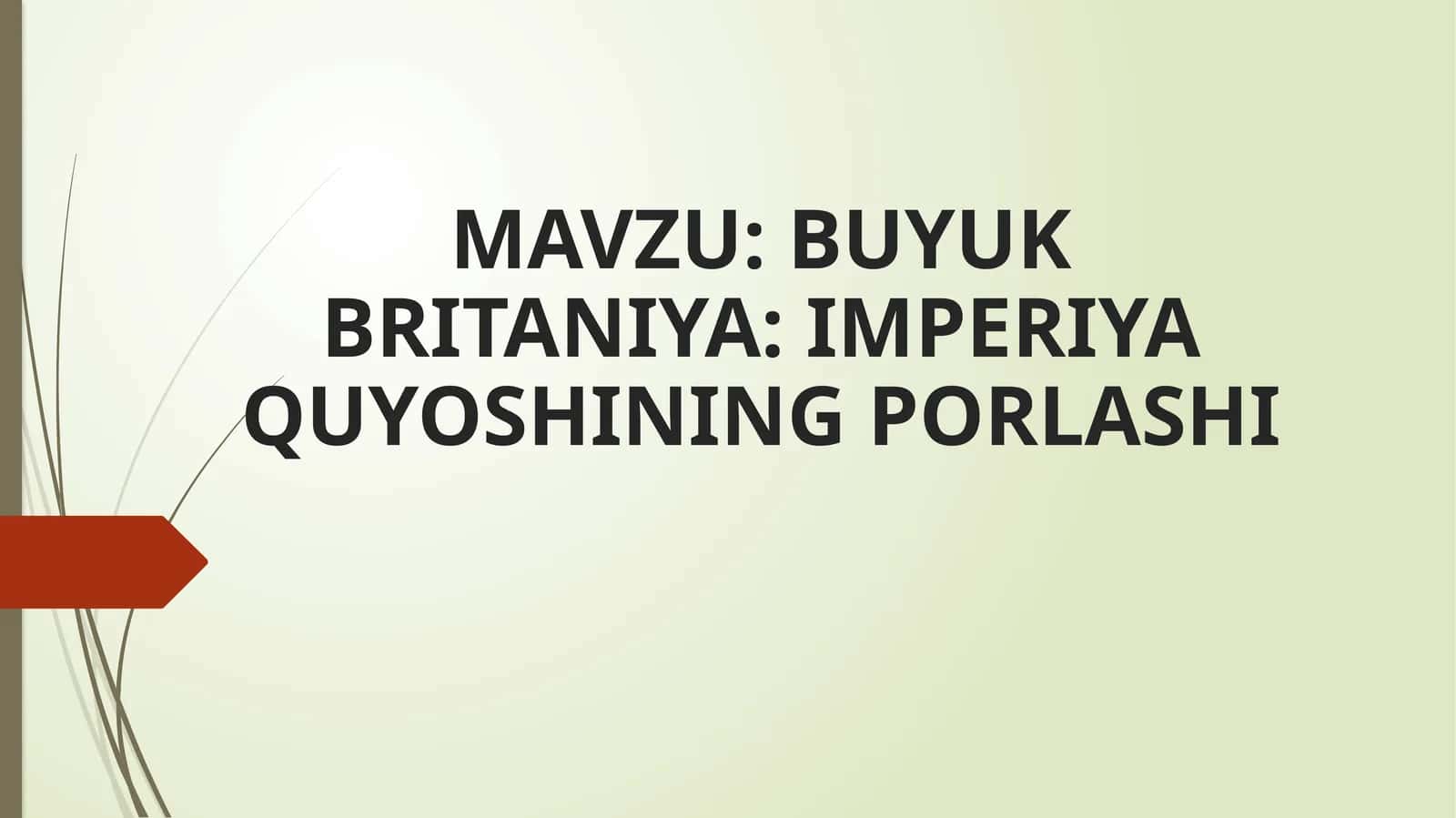 BUYUK BRITANIYA IMPERIYA QUYOSHINING PORLASHI 1